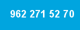962 271 52 70 962 271 52 70